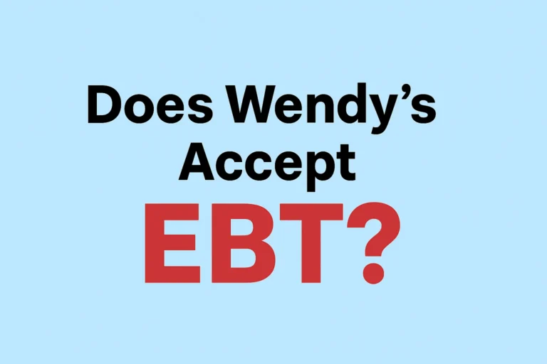 Does Wendy’s Accept EBT
