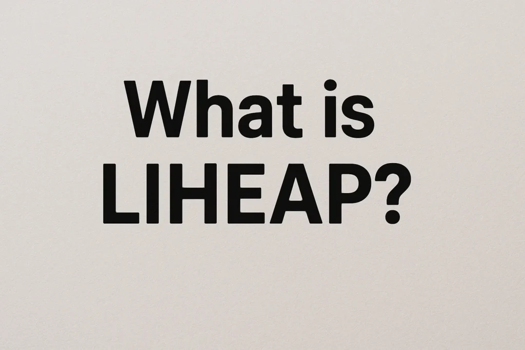 What is LIHEAP?