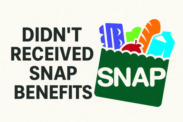 Didnt recieved snap benefits