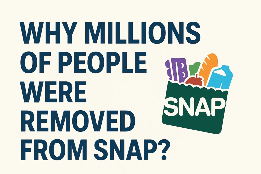 Why Millions of People Were Removed from SNAP