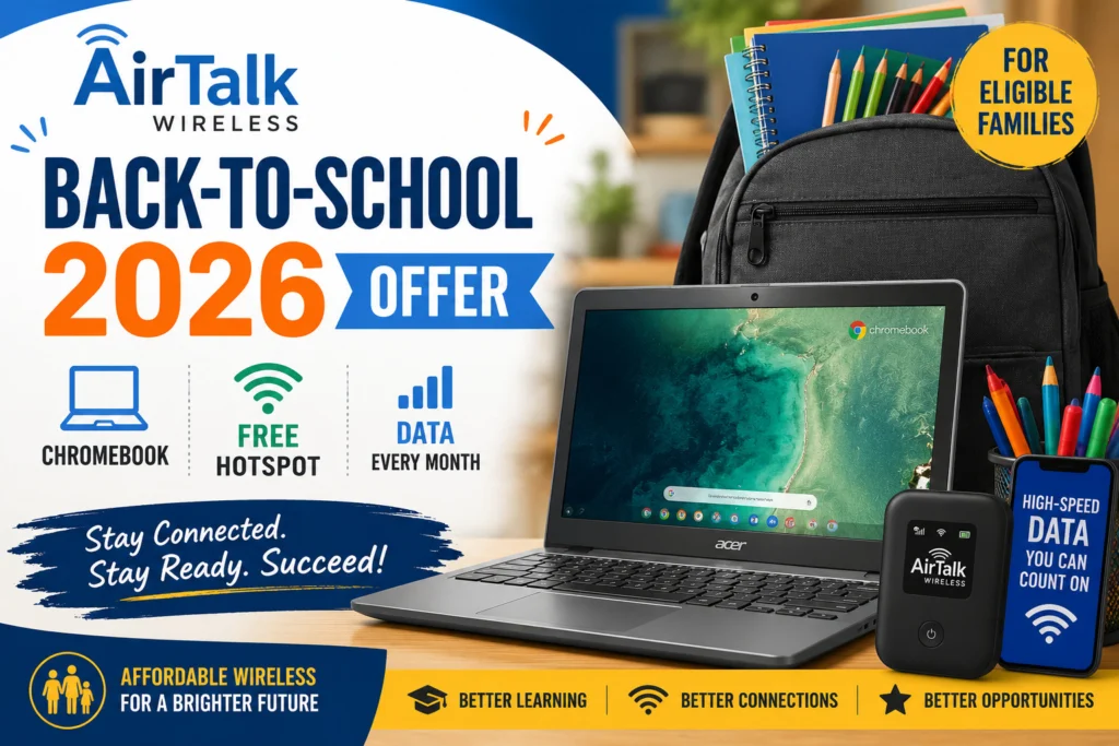 AirTalk Wireless Back-to-School 2026 Offer Chromebook, Free Hotspot & Data for Eligible Families