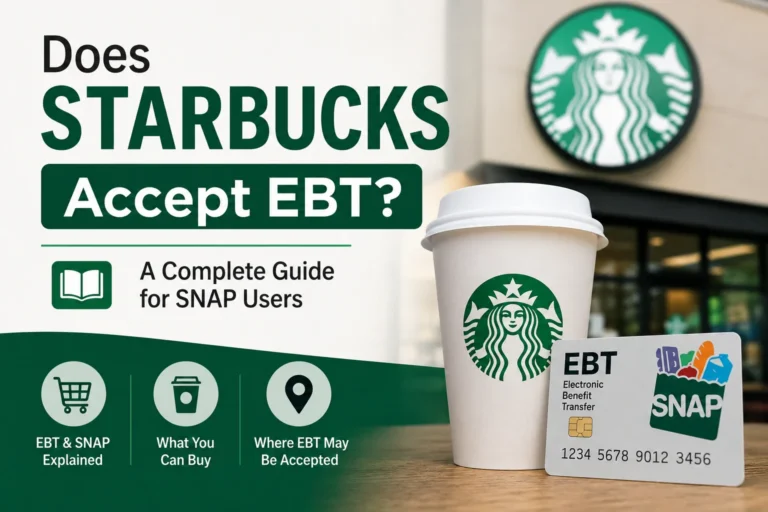 Does Starbucks Accept EBT A Complete Guide for SNAP Users
