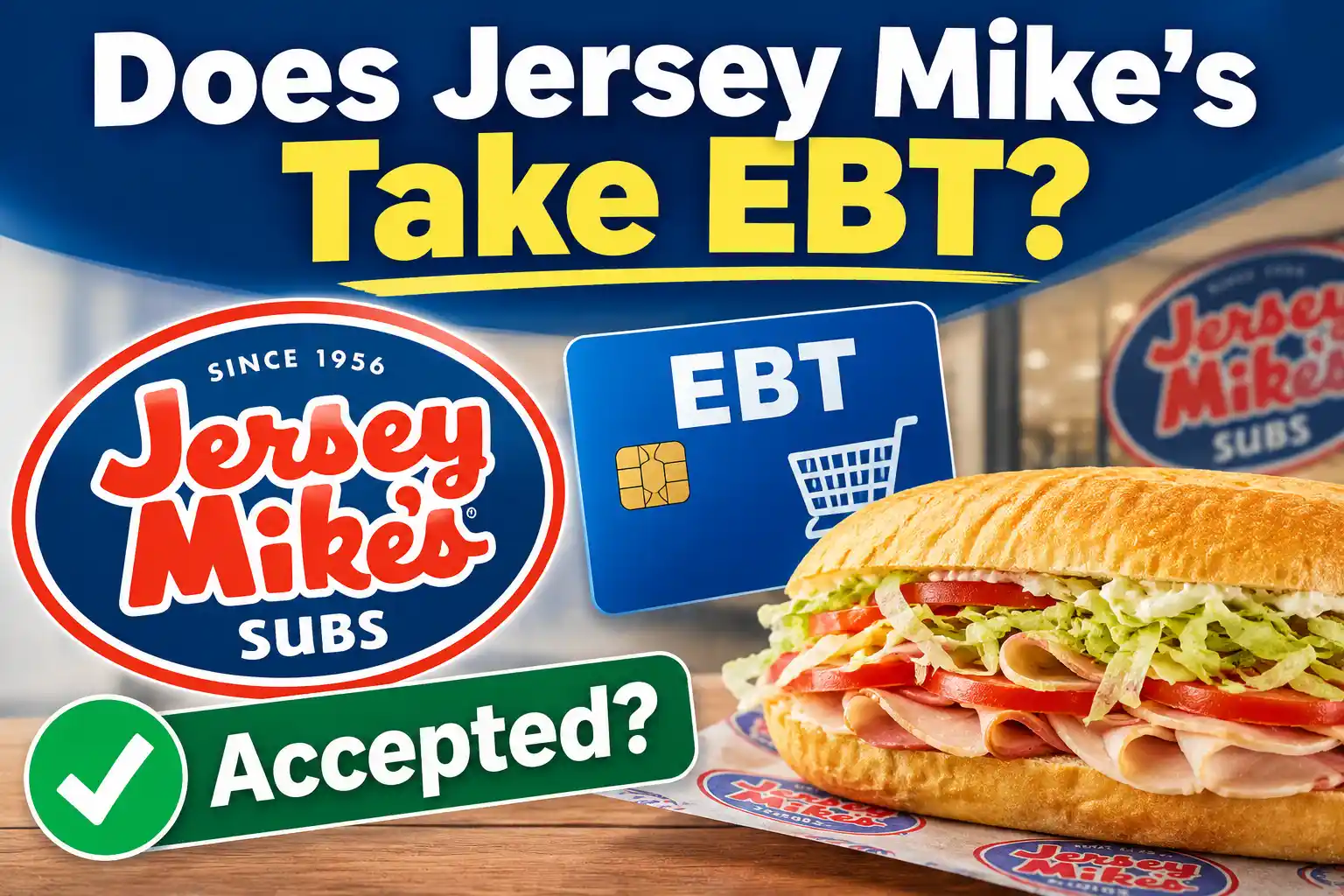 Does Jersey Mikes Take EBT